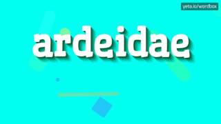 ARDEIDAE  HOW TO PRONOUNCE IT [upl. by Screens567]