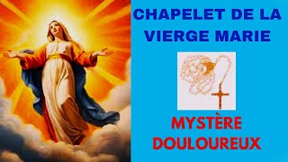 CHAPELET DE LA VIERGE MARIE  MYSTÈRE DOULOUREUX  Vendredi 18 octobre 2024 [upl. by Ennylyak947]