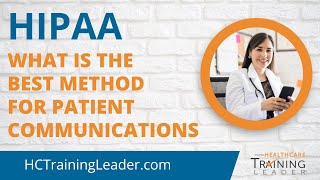 HIPAA Compliance What is the Best Method for Patient Communications [upl. by Ybrik531]