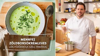 Leveshatározó 2 🍲 Mennyei zöldborsókrémleves 🍲  Lidl Főzőiskola Széll Tamással [upl. by Rivers645]