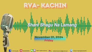 KACHIN ONLINE PROGRAM 01 NOVEMBER 2024 [upl. by Perlman208]