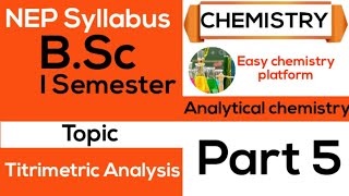 NEP chemistryUnit 1 Analytical chemistry Part 5 Titrimetric Analysis [upl. by Esile]