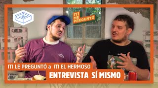 ITI EL HERMOSO ENTREVISTA a ITI EL HERMOSO en  ItiMePreguntó [upl. by Elnore]