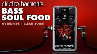 ElectroHarmonix Bass Soul Food Overdrive Pedal [upl. by Ynnam]