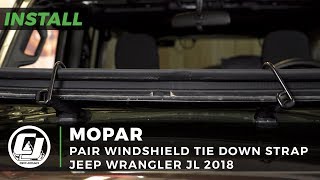 2018 Jeep JL Wrangler Install Pair of Mopar Windshield Tie Down Straps [upl. by Kcolttam]