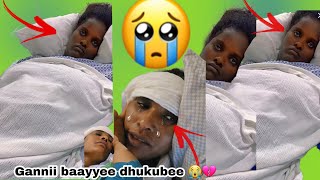 Gannii baayee dhukubee bor akka baqaqsani yaalan doctor dubbate kuno 😭 pls bira haa dhaabanu [upl. by Quirk95]