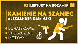 Streszczenie KAMIENIE NA SZANIEC 📖  KOMPLETNE OPRACOWANIE ✅️  Lektury Szkoła Podstawowa [upl. by Nyrrad765]