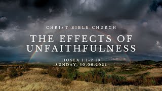 The Effects of Unfaithfulness • Hosea 11213 [upl. by Philbin]