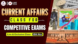 Important Current Affairs Live Class of 18th November for wbcs wbp kpsi cgl chsl bank rail [upl. by Eiffe]