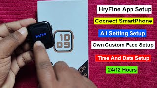 HryFine Apps Smart Watch Use Details  How To SetUp Connect to Your Smartphone HryFine AppsTime Fix [upl. by Elene]