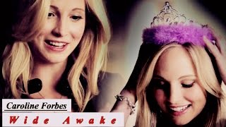 W i d e A w a k e  Caroline Forbes [upl. by Anahsar]