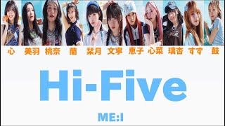 MEIHiFive 【歌割り歌詞】 [upl. by Wivina]