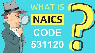 What is NAICS Code 531120  Class Codes [upl. by Langille]