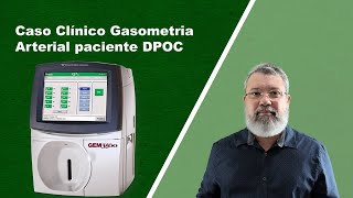 CASO CLÍNICO GASOMETRIA ARTERIAL NA DPOC [upl. by Ilsa428]