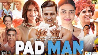 Pad Man Full Movie  Akshay Kumar  Sonam Kapoor  Radhika Apte  Review amp Facts HD [upl. by Ahsinek]