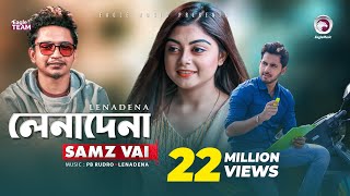 Lenadena  লেনাদেনা  Samz Vai  Bangla Song 2019  Official Video [upl. by Godliman3]