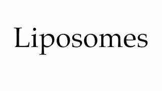 How to Pronounce Liposomes [upl. by Chris638]