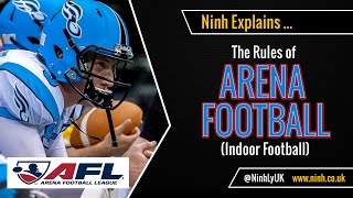 The Rules of Arena Football Indoor American Football  EXPLAINED [upl. by Naitsirhc]