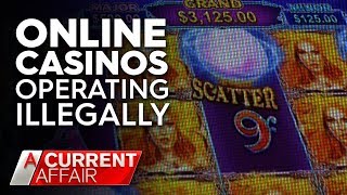 Online gambling sites operating illegally in Australia  A Current Affair [upl. by Ynner]