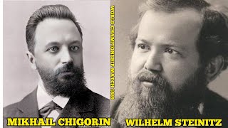 WILHELM STEINITZ 🆚 MIKHAIL CHIGORIN 1889 WORLD CHAMPIONSHIP MATCH [upl. by Desiri]