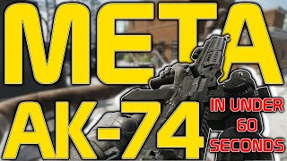 Meta AK74  AK74N  AK74M Build Guide  Meta by the Minute  Escape From Tarkov [upl. by Esorlatsyrc]