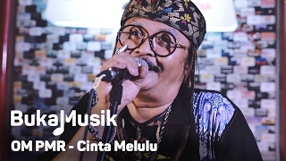 OM PMR  Cinta Melulu Efek Rumah Kaca Cover  BukaMusik [upl. by Whitford]