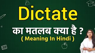 Dictate meaning in hindi  Dictate ka matlab kya hota hai  Word meaning [upl. by Selena173]