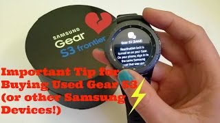 An Important Tip for Buying Used Gear S3 amp other Samsung devices [upl. by Nalyorf251]