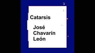 José Chavarín León  Catarsis  Álbum completo con 15 canciones [upl. by Adam]