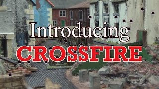 Introducing Crossfire  World War Two wargaming [upl. by Innaig]