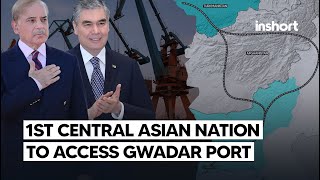 Turkmenistan to Joins CPEC First Central Asian Nation to Access Pakistan’s Gwadar Port  InShort [upl. by Notsob]