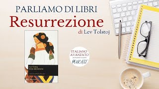 Parliamo di libri  Resurrezione di Lev Tolstoj [upl. by Drake]