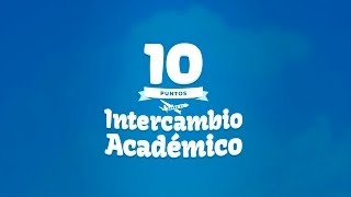 10 puntos sobre el Intercambio Académico [upl. by Turpin]