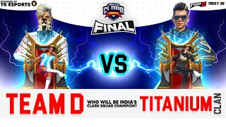 The Fight that everyone was waiting for 🔥  TEAM D VS TITANIUM CLAN  THE FINAL ❤️ [upl. by Ynney]