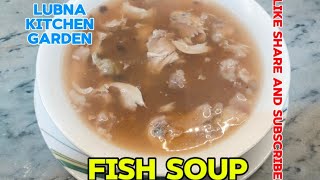 Fish Soup  Quick Recipe  Lubna kitchen garden [upl. by Dave321]