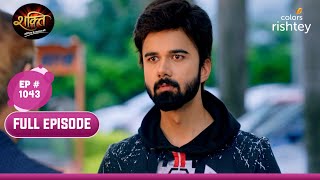 Soham ने दी Heer को मारने की धमकी  Shakti  शक्ति  Full Episode  Ep 1043 [upl. by Davidson]