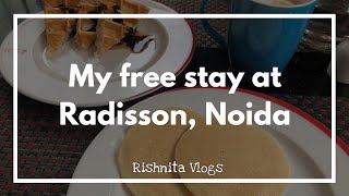 How I got a free stay at Radisson Hotels  Radisson Sector  55 [upl. by Tillie]