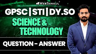 Science amp Technology  Quesiong  Answer  GPSC  STI  Dy SO  WebSankul [upl. by Suoivatram]