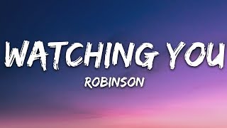 Robinson  Watching You Lyrics [upl. by Adrien]