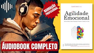 AUDIOLIVRO Agilidade Emocional Susan David AUDIOBOOK COMPLETO [upl. by Grail]