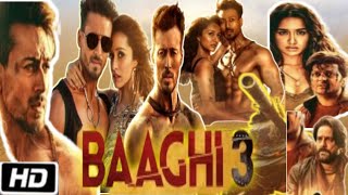 Baaghi 3 Full Movie  Shraddha Kapoor  Tiger Shroff  Ritesh Deshmukh  1080p HD Facts amp Review [upl. by Materi]