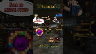 THAUMCRAFT 7 comentamos TODO lo que sabemos thaumcraft thaumcraft7 directo linktreedanymaddox [upl. by Cattima]