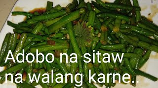 Adobong sitaw na walang karneno meat recipe [upl. by Huda]