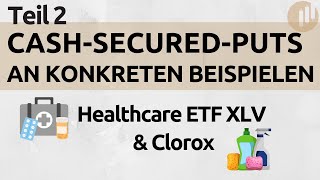 CashSecuredPuts in der Praxis  Healthcare ETF XLV amp Clorox  Teil II [upl. by Cullen]