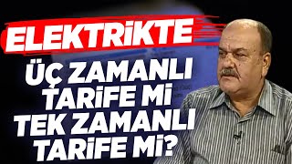 Elektrikte Üç Zamanlı Tarife mi Tek Zamanlı Tarife mi Kullanılmalı  İsmail Dükel ile Gündem Özel [upl. by Cordova]