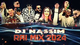 Dj Nassim  Rai Mix 2024  mashup video mix [upl. by Tap850]