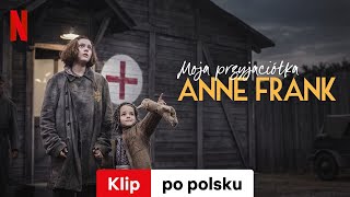 Moja przyjaciółka Anne Frank Klip  Zwiastun po polsku  Netflix [upl. by Andree]