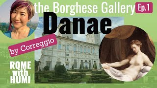 PROGUIDEThe Borghese Gallery ep1 Danae by CorreggioDiscover Rome virtual tour [upl. by Ekim173]