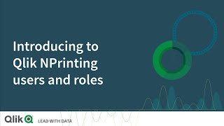 Introducing to Qlik NPrinting users and roles [upl. by Maggie]