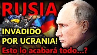 UCRANIA ESTÁ INVADIENDO RUSIA  El primer CONTRAATAQUE en TERRITORIO RUSO lo cambia TODO [upl. by Rolando]